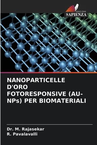 Cover image for NANOPARTICELLE D'ORO FOTORESPONSIVE (AU-NPs) PER BIOMATERIALI