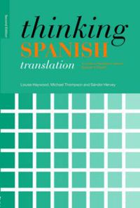 Cover image for Thinking Spanish Translation: A Course in Translation Method: Spanish to English