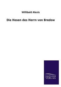 Cover image for Die Hosen Des Herrn Von Bredow