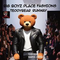 Cover image for Big Boyz Place Fashions; Teddybear Runway