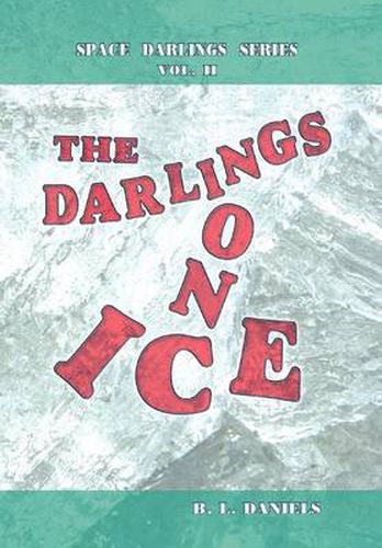 Cover image for THE Darlings on Ice: Space Darlings Series