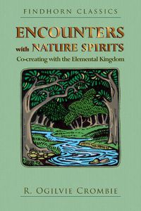 Cover image for Encounters with Nature Spirits: Co-creating with the Elemental Kingdom