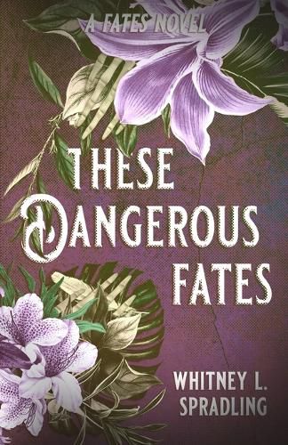 Cover image for These Dangerous Fates