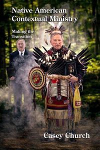 Cover image for Native American Contextual Ministry: Making the Transition