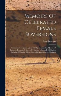 Cover image for Memoirs Of Celebrated Female Sovereigns