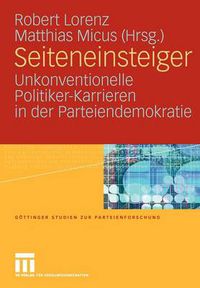 Cover image for Seiteneinsteiger: Unkonventionelle Politiker-Karrieren in Der Parteiendemokratie