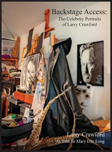 Backstage Access The Celebrity Portraits of Larry Crawford