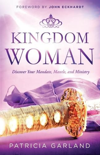 Cover image for Kingdom Woman: Discover Your Mandate, Mantle, and Ministry