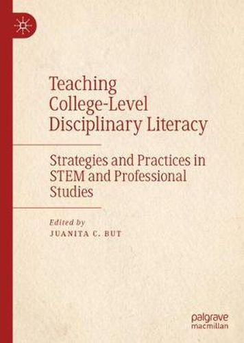 Cover image for Teaching College-Level Disciplinary Literacy: Strategies and Practices in STEM and Professional Studies