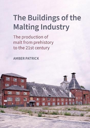 Cover image for The Buildings of the Malting Industry