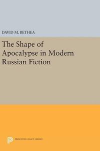 Cover image for The Shape of Apocalypse in Modern Russian Fiction