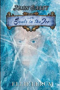 Cover image for Jean Cassy and the Souls in the Ice