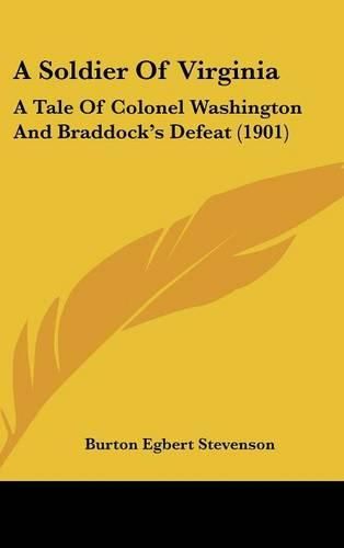 Cover image for A Soldier of Virginia: A Tale of Colonel Washington and Braddock's Defeat (1901)