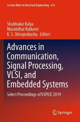 Cover image for Advances in Communication, Signal Processing, VLSI, and Embedded Systems: Select Proceedings of VSPICE 2019