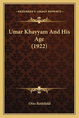 Cover image for Umar Khayyam and His Age (1922)