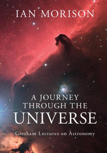 Cover image for A Journey through the Universe: Gresham Lectures on Astronomy