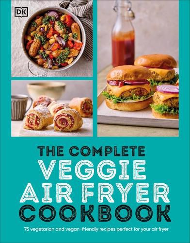 Cover image for The Complete Veggie Air Fryer Cookbook