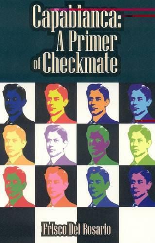 Cover image for Capablanca: A Primer of Checkmate