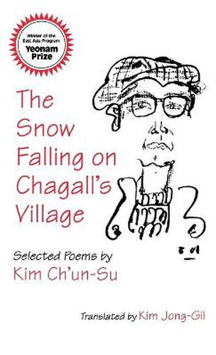 Cover image for The Snow Falling on Chagall's Village: Selected Poems by Kim Ch'un-Su