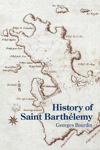 Cover image for History of Saint Barthelemy