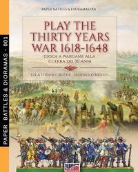 Cover image for Play the Thirty Years war 1618-1648: Gioca a wargame alla guerra dei 30 anni