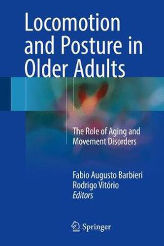 Cover image for Locomotion and Posture in Older Adults: The Role of Aging and Movement Disorders