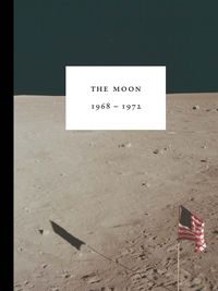 Cover image for The Moon 1968 - 1972