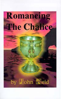 Cover image for Romancing the Chalice