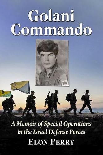 Cover image for Golani Commando: A Memoir of Special Operations in the Israel Defense Forces