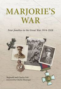 Cover image for Marjorie's War: Four Families in the Great War 1914 - 1918