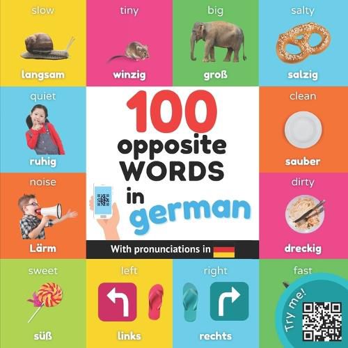 Cover image for 100 opposite words in german: Bilingual picture book for kids: english / german with pronunciations