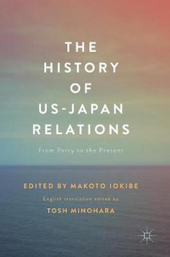 Cover image for The History of US-Japan Relations: From Perry to the Present