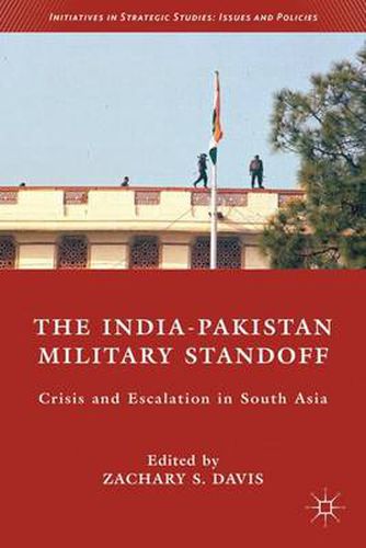 Cover image for The India-Pakistan Military Standoff: Crisis and Escalation in South Asia