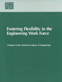 Cover image for Fostering Flexibility in the Engineering Work Force