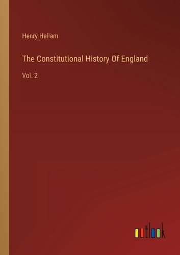 Cover image for The Constitutional History Of England