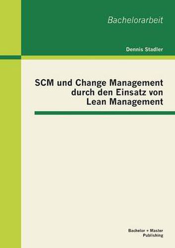 Cover image for SCM und Change Management durch den Einsatz von Lean Management