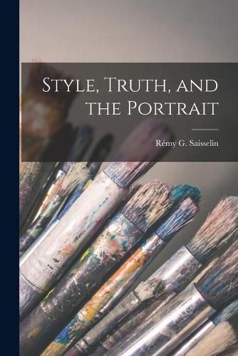 Cover image for Style, Truth, and the Portrait