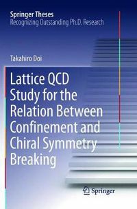 Cover image for Lattice QCD Study for the Relation Between Confinement and Chiral Symmetry Breaking