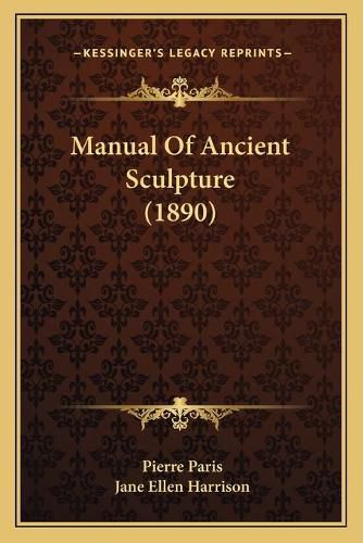 Manual of Ancient Sculpture (1890)