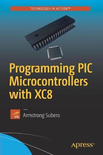 Cover image for Programming PIC Microcontrollers with XC8