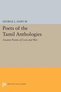 Cover image for Poets of the Tamil Anthologies: Ancient Poems of Love and War