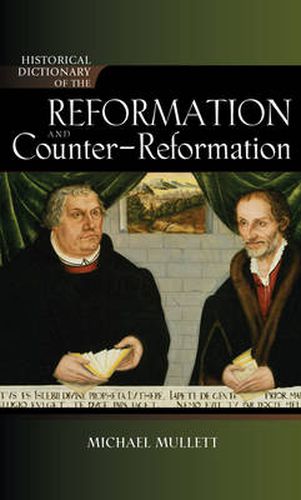 Cover image for Historical Dictionary of the Reformation and Counter-Reformation