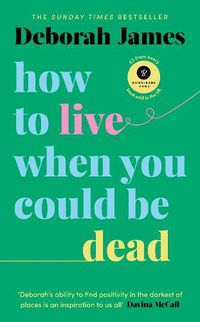 Cover image for How to Live When You Could Be Dead