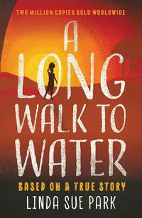 Cover image for A Long Walk to Water: International Bestseller Based on a True Story
