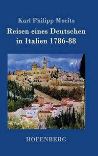 Cover image for Reisen eines Deutschen in Italien 1786-88