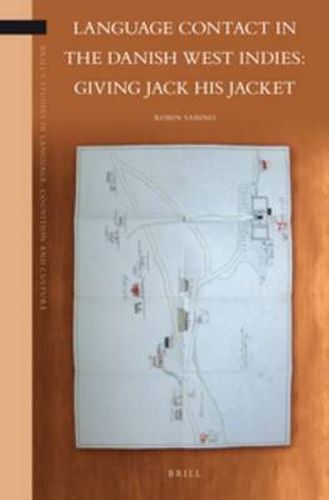 Cover image for Language Contact in the Danish West Indies: Giving Jack His Jacket