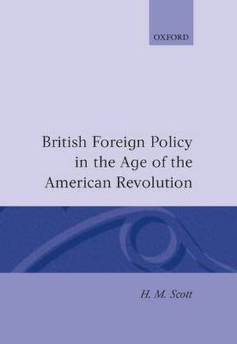 Cover image for British Foreign Policy in the Age of the American Revolution