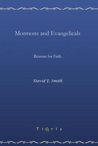 Cover image for Mormons and Evangelicals: Reasons for Faith