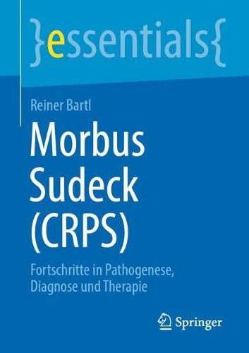 Cover image for Morbus Sudeck (CRPS): Fortschritte in Pathogenese, Diagnose und Therapie