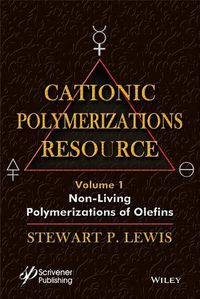 Cover image for Cationic Polymerizations Guide. Vol 1   Non-living Polymerization of Olefins